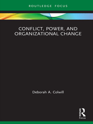 cover image of Conflict, Power, and Organizational Change
